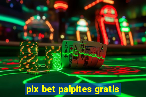 pix bet palpites gratis