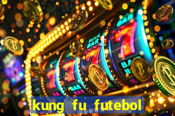 kung fu futebol clube dublado torrent