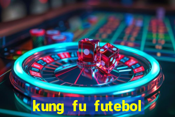 kung fu futebol clube dublado torrent