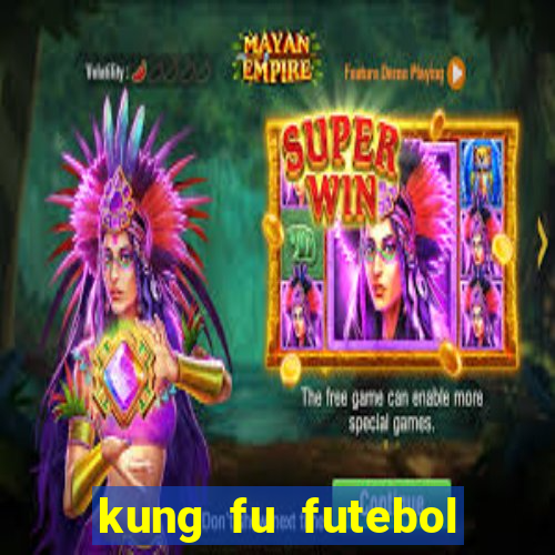 kung fu futebol clube dublado torrent