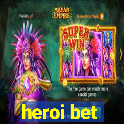 heroi bet