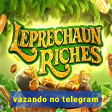 vazando no telegram