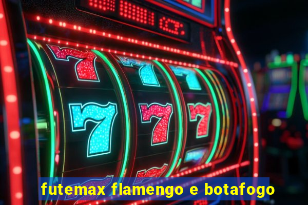 futemax flamengo e botafogo