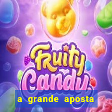 a grande aposta download torrent