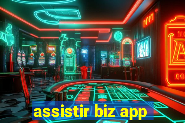 assistir biz app