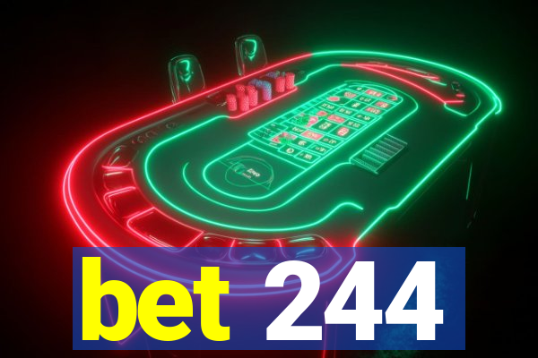 bet 244