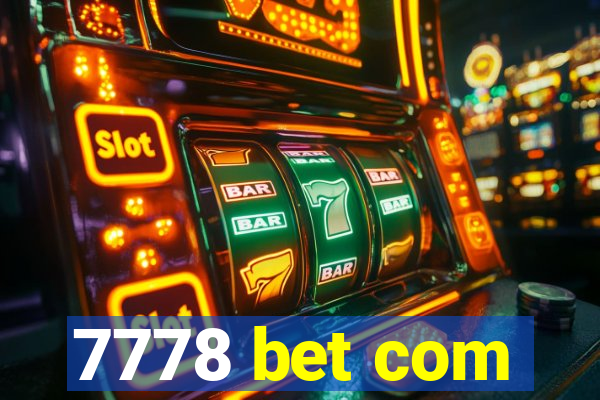 7778 bet com