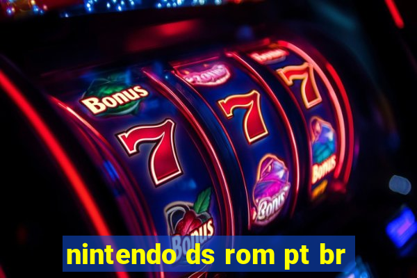 nintendo ds rom pt br