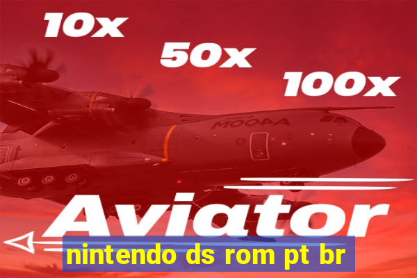 nintendo ds rom pt br