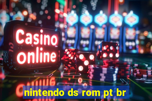 nintendo ds rom pt br