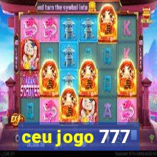 ceu jogo 777