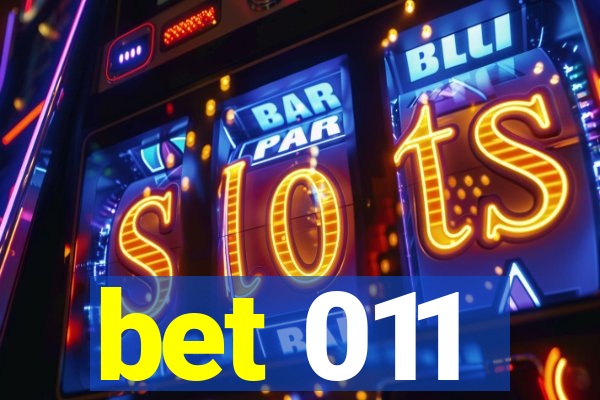 bet 011