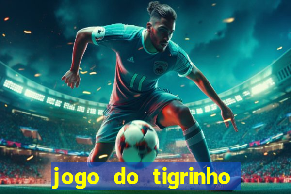 jogo do tigrinho deposito minimo 1 real