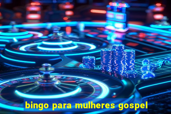 bingo para mulheres gospel