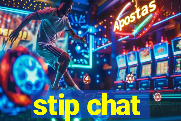 stip chat