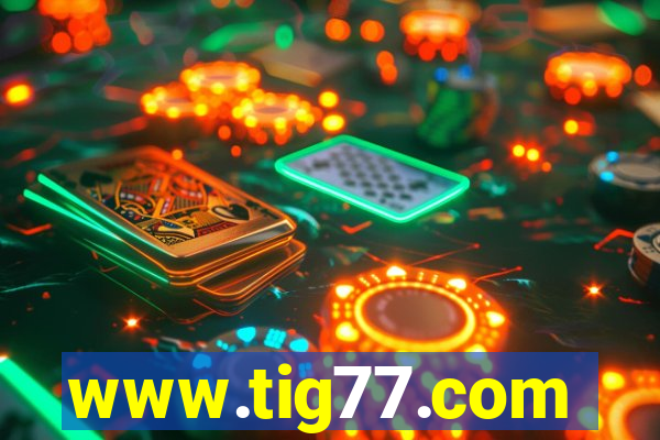 www.tig77.com