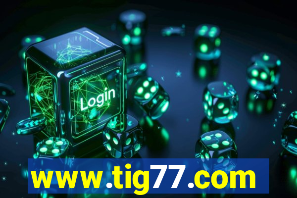 www.tig77.com