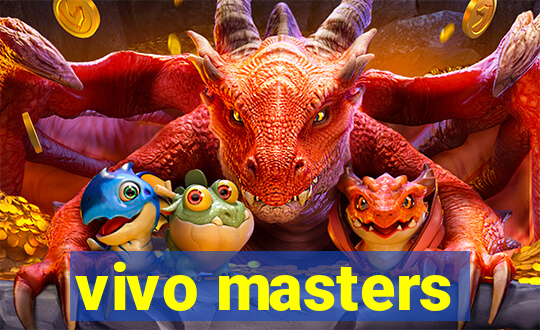 vivo masters