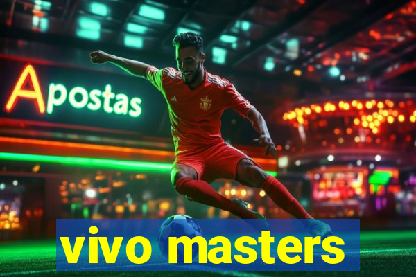 vivo masters