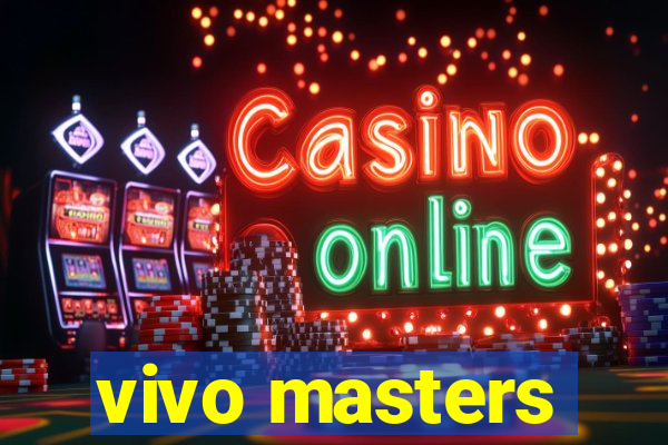 vivo masters