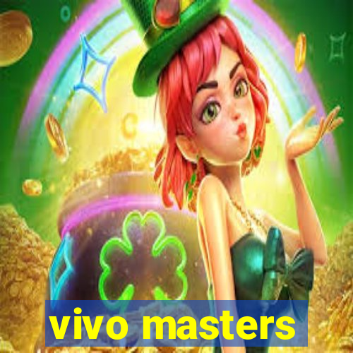 vivo masters