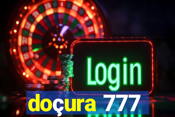 doçura 777