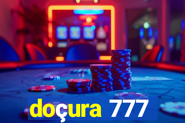 doçura 777