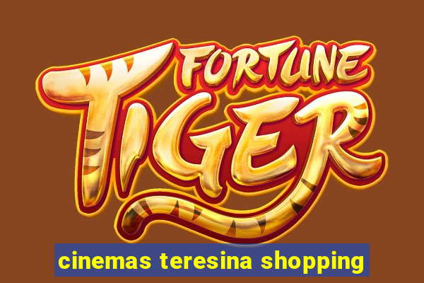 cinemas teresina shopping