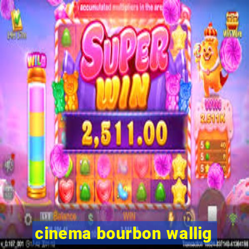 cinema bourbon wallig