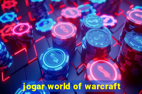 jogar world of warcraft