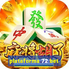 plataforma 72 bet