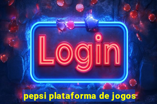 pepsi plataforma de jogos