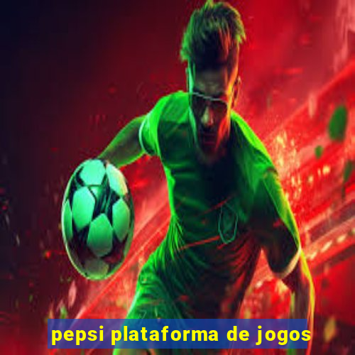 pepsi plataforma de jogos