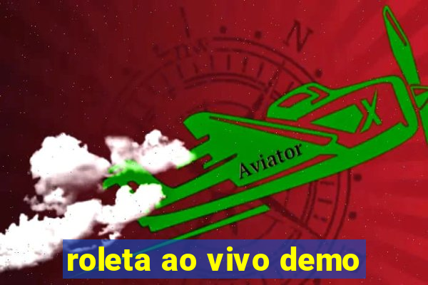 roleta ao vivo demo