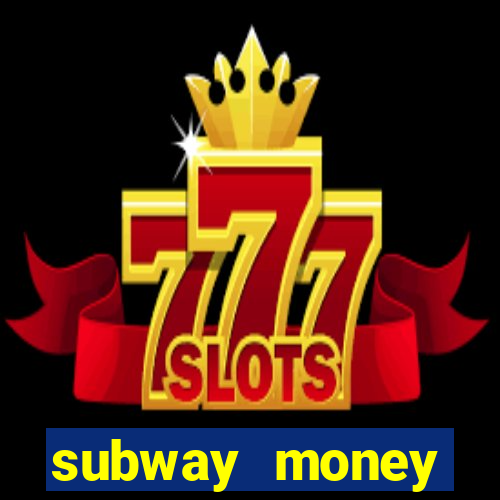 subway money deposito 1 real