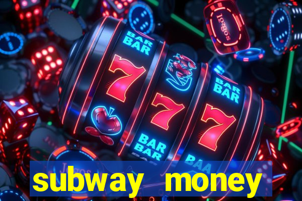 subway money deposito 1 real