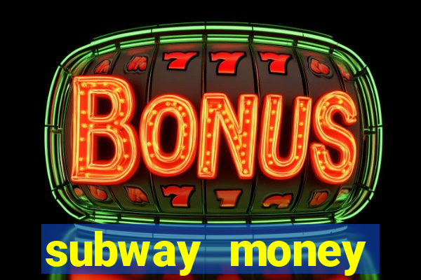 subway money deposito 1 real