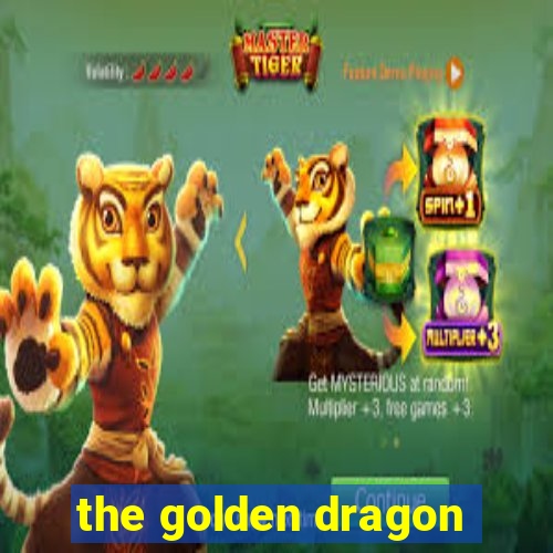 the golden dragon