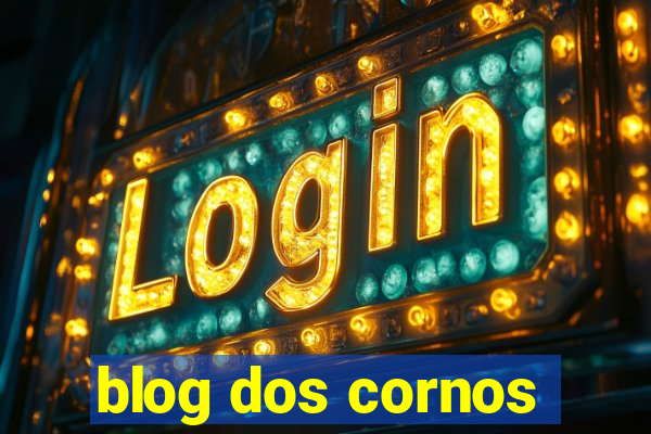 blog dos cornos