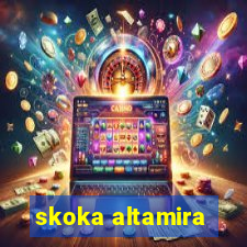 skoka altamira