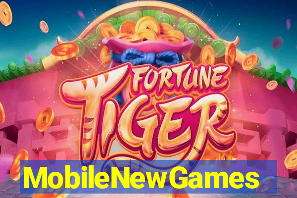 MobileNewGames