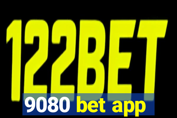 9080 bet app