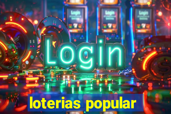 loterias popular