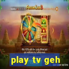 play tv geh