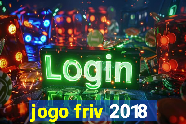 jogo friv 2018