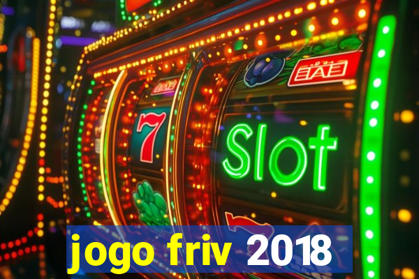 jogo friv 2018