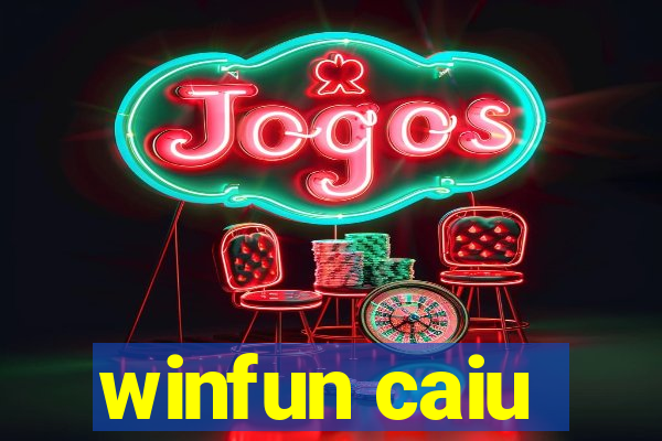 winfun caiu