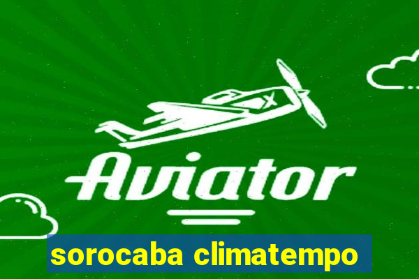 sorocaba climatempo