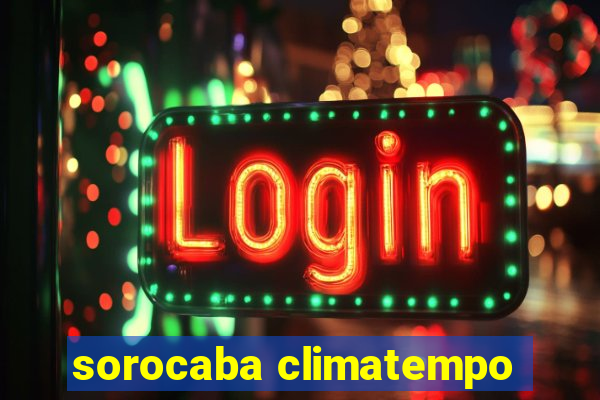 sorocaba climatempo