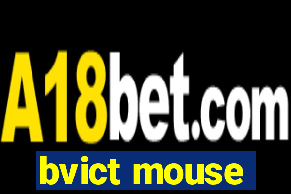 bvict mouse